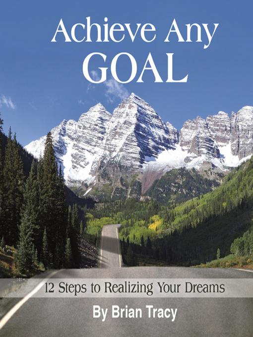Title details for Achieve Any Goal by Brian Tracy - Available